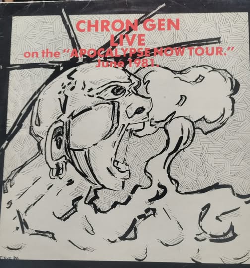 CHRON GEN Live On teh Apocalypse Now Tour Juen 1981 LP $45.00 USED RECORDS PUNK INDIE METAL