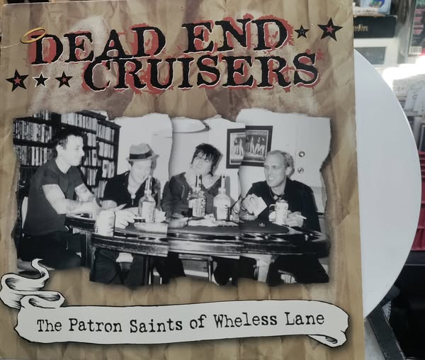 DEAD END CRUISERS The Patron Saints Of Weless Lane $35.00 USED COLLECTORS VINYL