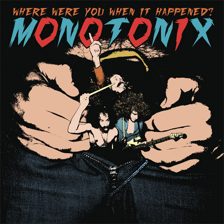 Monotonix WHere Were You When It Happened LP $49.99 NEW SEALED